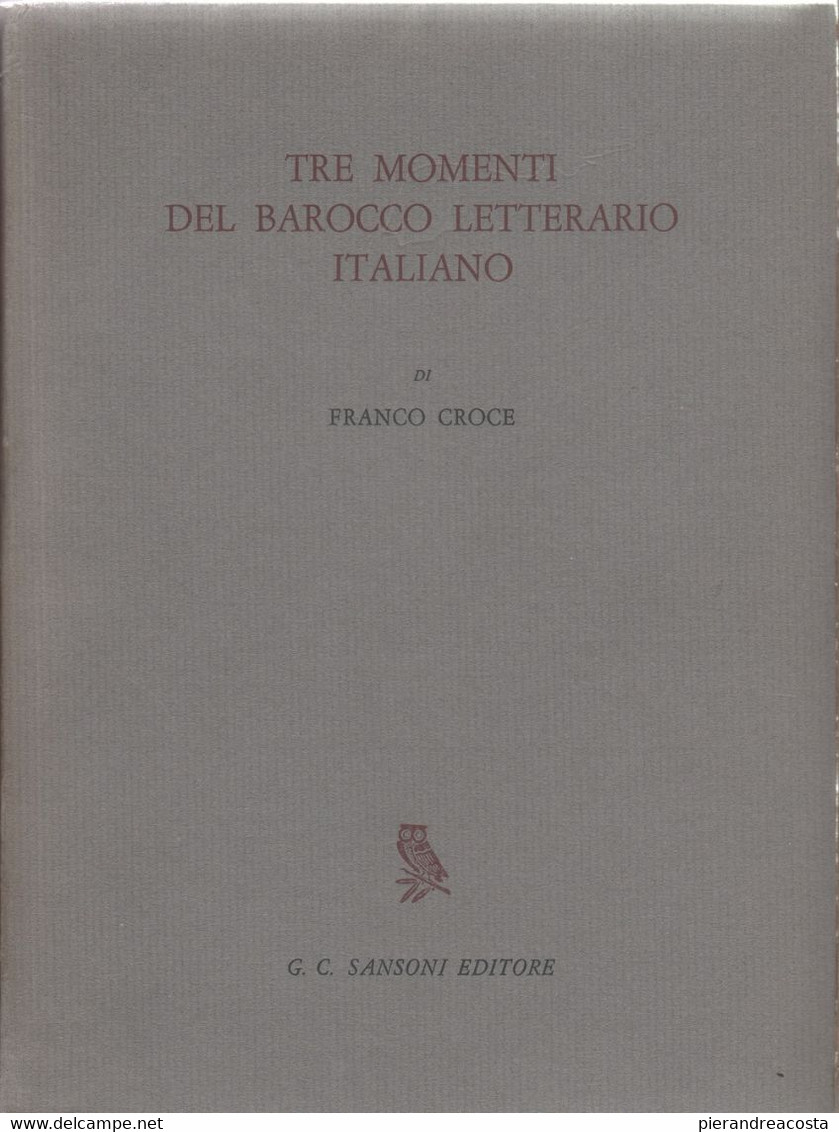 Tre Momenti Del Barocco Letterario Italiano - Franco Croce - Other & Unclassified