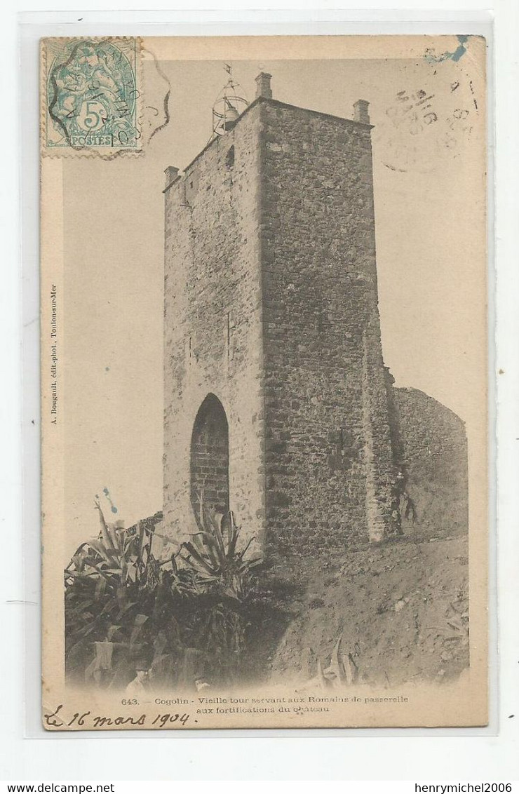 Var 83 Cogolin Vieille Tour Servant Aux Romains De Passerelle Aux Fortifications Du Chateau Ed Photo Bougault De Toulon - Cogolin