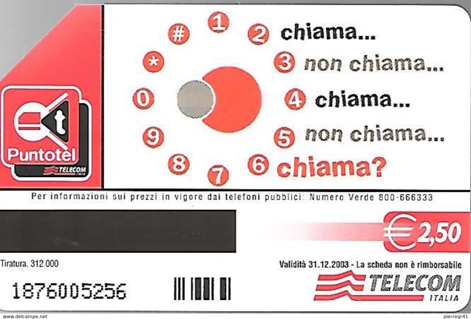 CARTE -ITALIE-Serie Pubblishe Figurate-Catalogue Golden-2,5€-N°??-31/12/2003-CHIAMA IL 187-Utilisé-TBE - Pubbliche Precursori