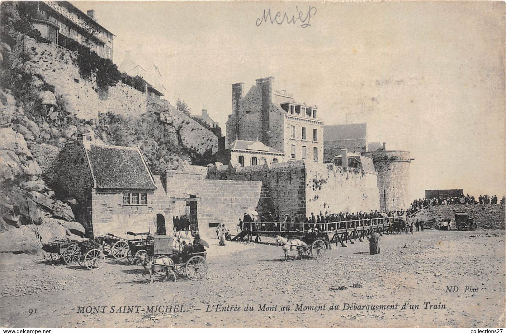 50-LE-MONT-SAINT-MICHEL- L'ENTREE DU MONT AU MOMENT DU DEBARQUEMENT D'UN TRAIN - Le Mont Saint Michel