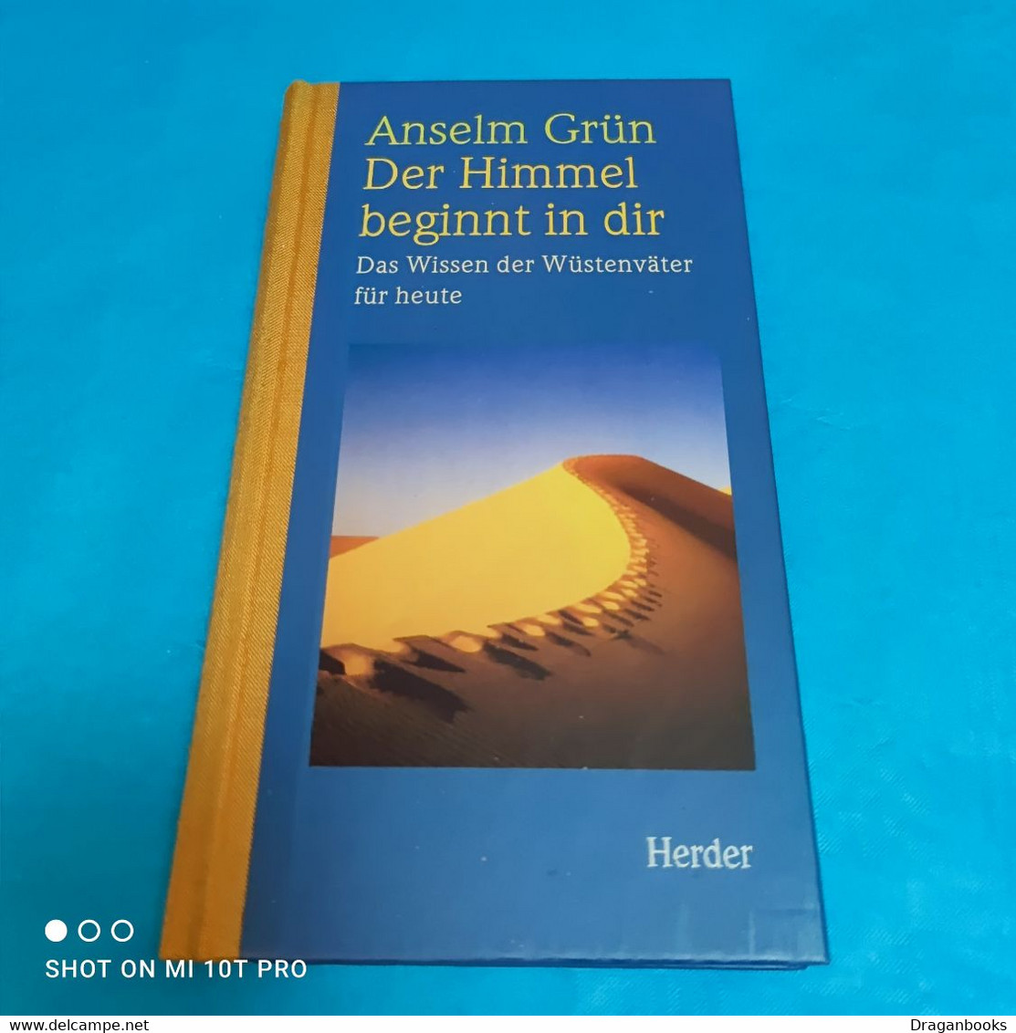 Anselm Grün - Der Himmel Beginnt In Dir - Philosophie