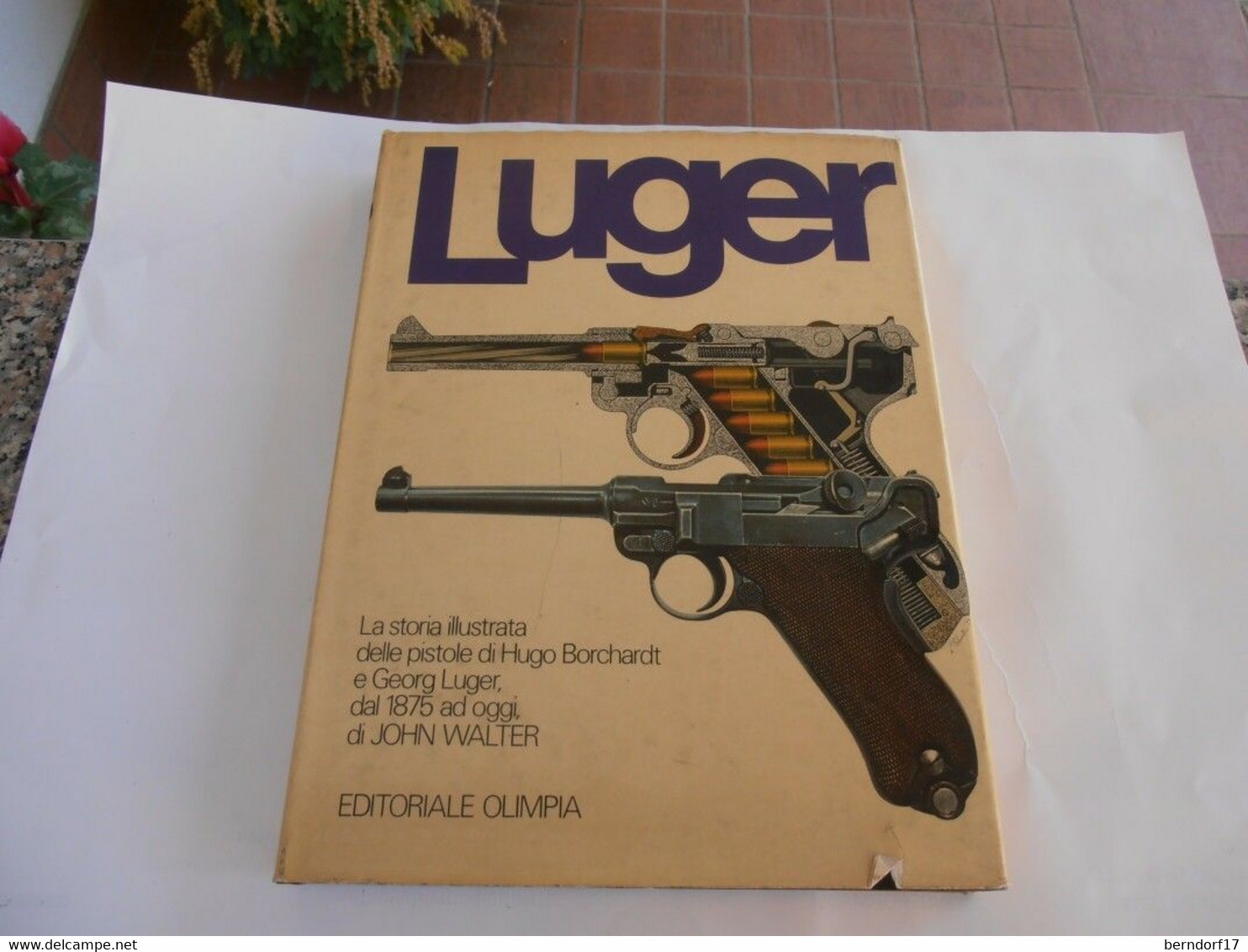 LUGER STORIA ILLUSTRATA DELLE PISTOLE DI HUGO BORCHARDT E GEORG LUGER DAL 1875 AD OGGI - Italien