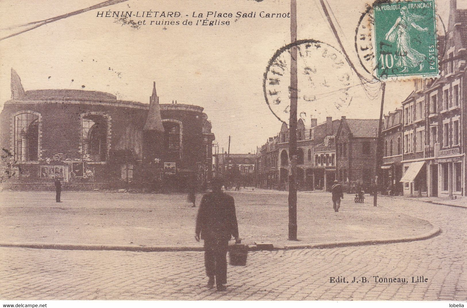 HENIN-LIETARD -  La Place Sadi Carnot Et Ruines De L'Eglise  -  Edit. JB Tonneau Lille - Henin-Beaumont