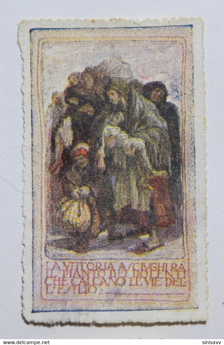 Cinderella, Vignette, Poster Stamps Ww1 - ... La Vittoria Asciughera Il Pianto Dei Dolenti Che Calcano Le Vie Dell Estli - Oorlogspropaganda