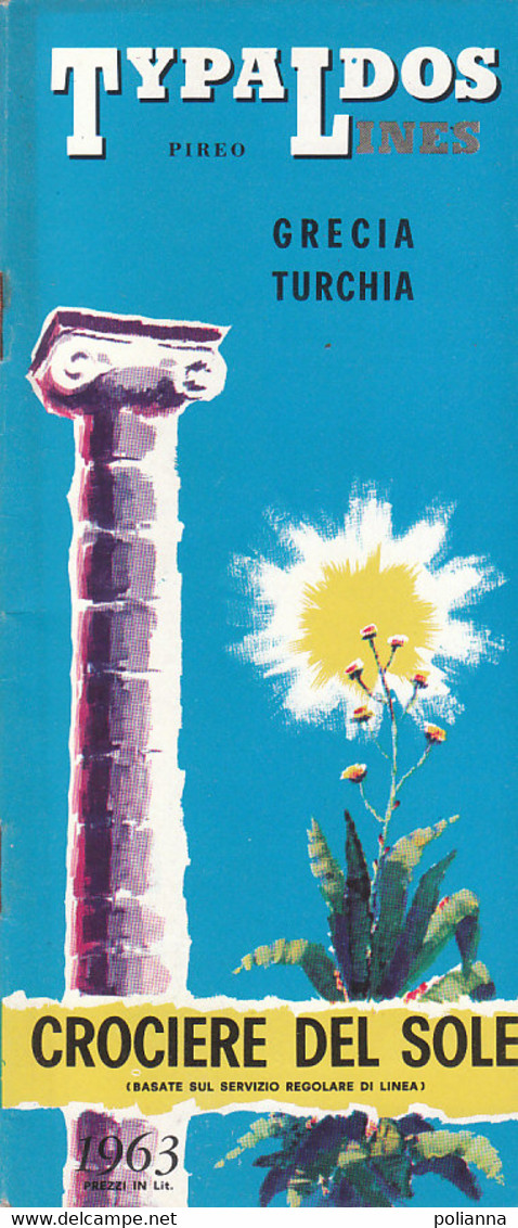 B2269 - Brochure CROCIERE DEL SOLE - GRECIA TURCHIA - TYPALDOS LINES 1963/NAVI RODOS HELLAS KRITI ADRIATIKI ANGELIKA - Dépliants Touristiques