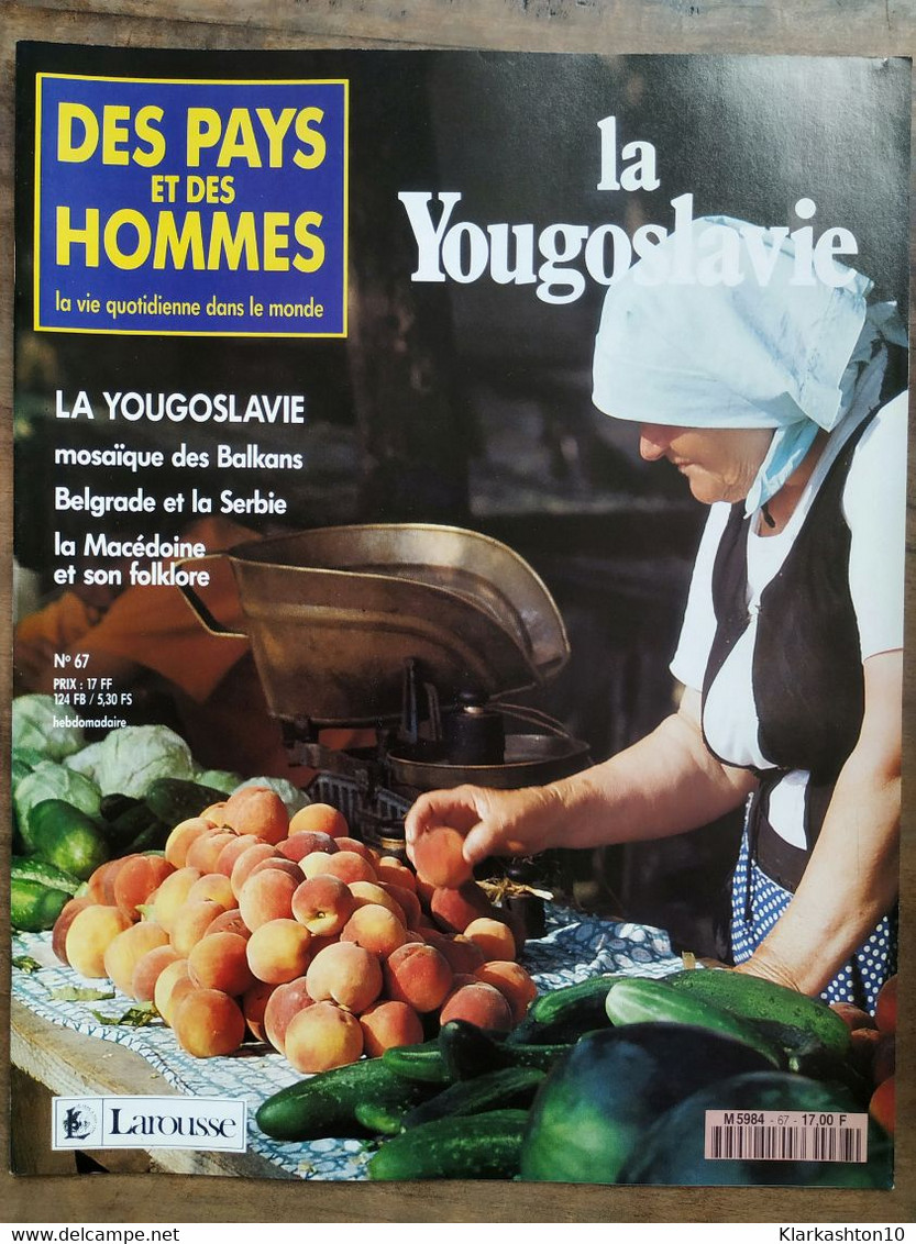 Des Pays Et Des Hommes N° 67 : La Yougoslavie / 1991 - Non Classés