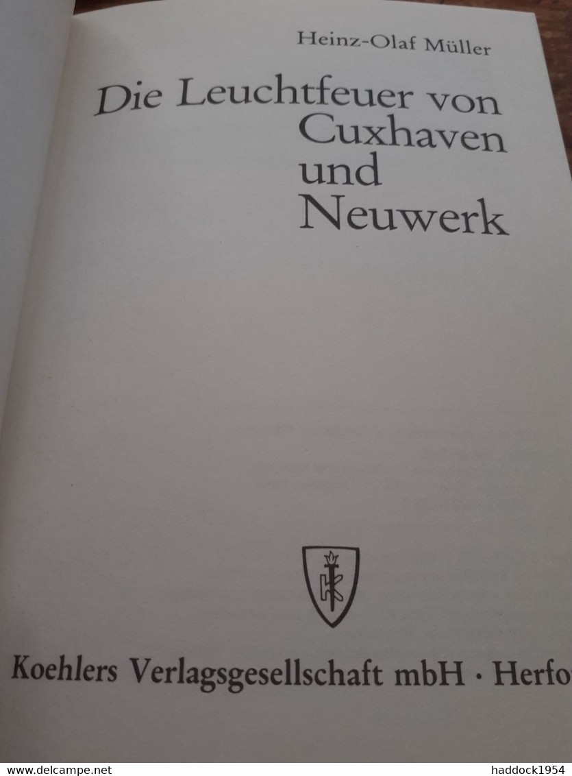 Die Leuchtfeuer Von Cuxhaven Und Neuwerk HEINZ-OLAF MULLER Koehlers 1984 - Politik & Zeitgeschichte