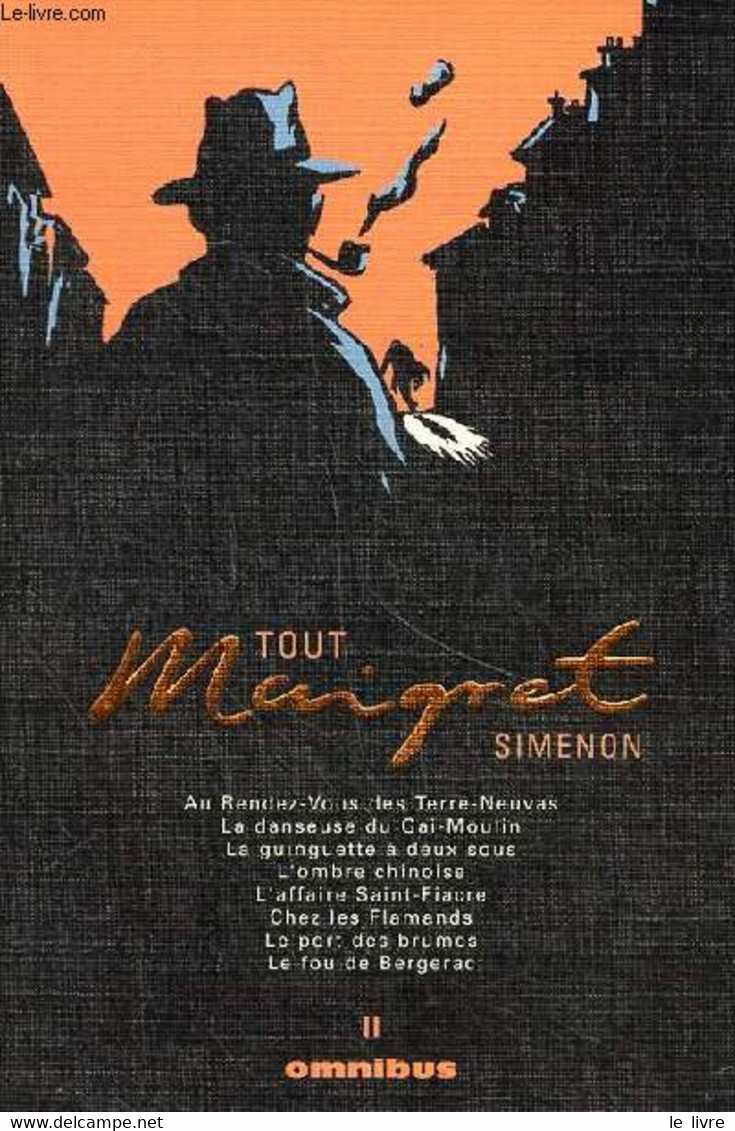 Tout Maigret Volume 2 Au Rendez Vous Des Terre-Neuvas,La Danseuses Du Gai-Moulin, La Guinguette à Deux Sous, L'ombre Chi - Simenon