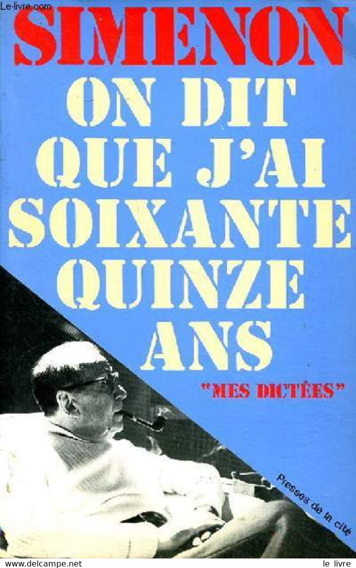 On Dit Que J'ai Soixante Quinze Ans Collection Mes Dictées - Simenon - 1980 - Simenon