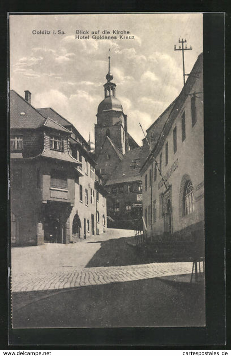 AK Colditz I. Sa., Blick Auf Die Kirche Mit Hotel Goldenes Kreuz - Colditz