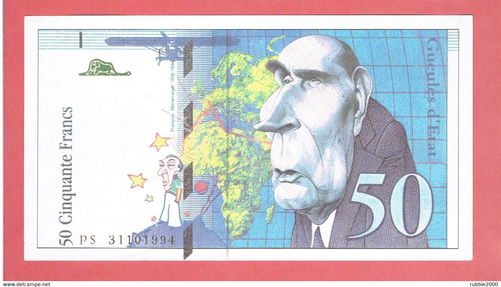 FAUX 50 FRANCS SAINT EXUPERY ET LE PETIT PRINCE VRAI 50 FRANCS MITTERRAND ET ROCARD 1995 GUEULES D ETAT  PAR MULATIER - 50 F 1992-1999 ''St Exupéry''