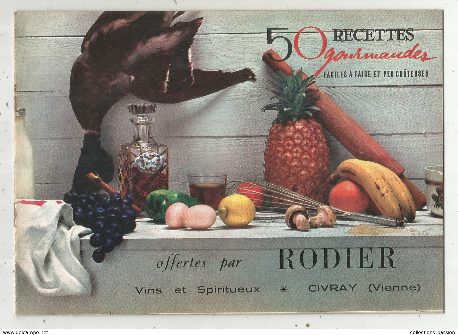 Publicité 14 Pages, 50 Recettes Gourmandes, RODIER , Vins Et Spititueux , CIVRAY , Vienne , 5 Scans,  Frais Fr 2.75 E - Advertising