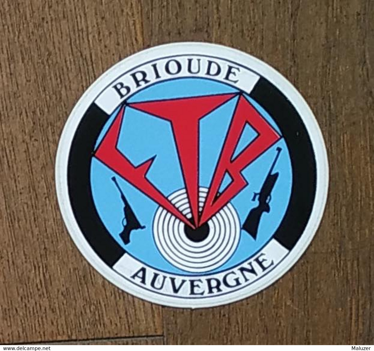 AUTOCOLLANT STICKER - FTB BRIOUDE - AUVERGNE - TIR - PISTOLET CARABINE - SPORT - CLUB SPORTIF - Adesivi