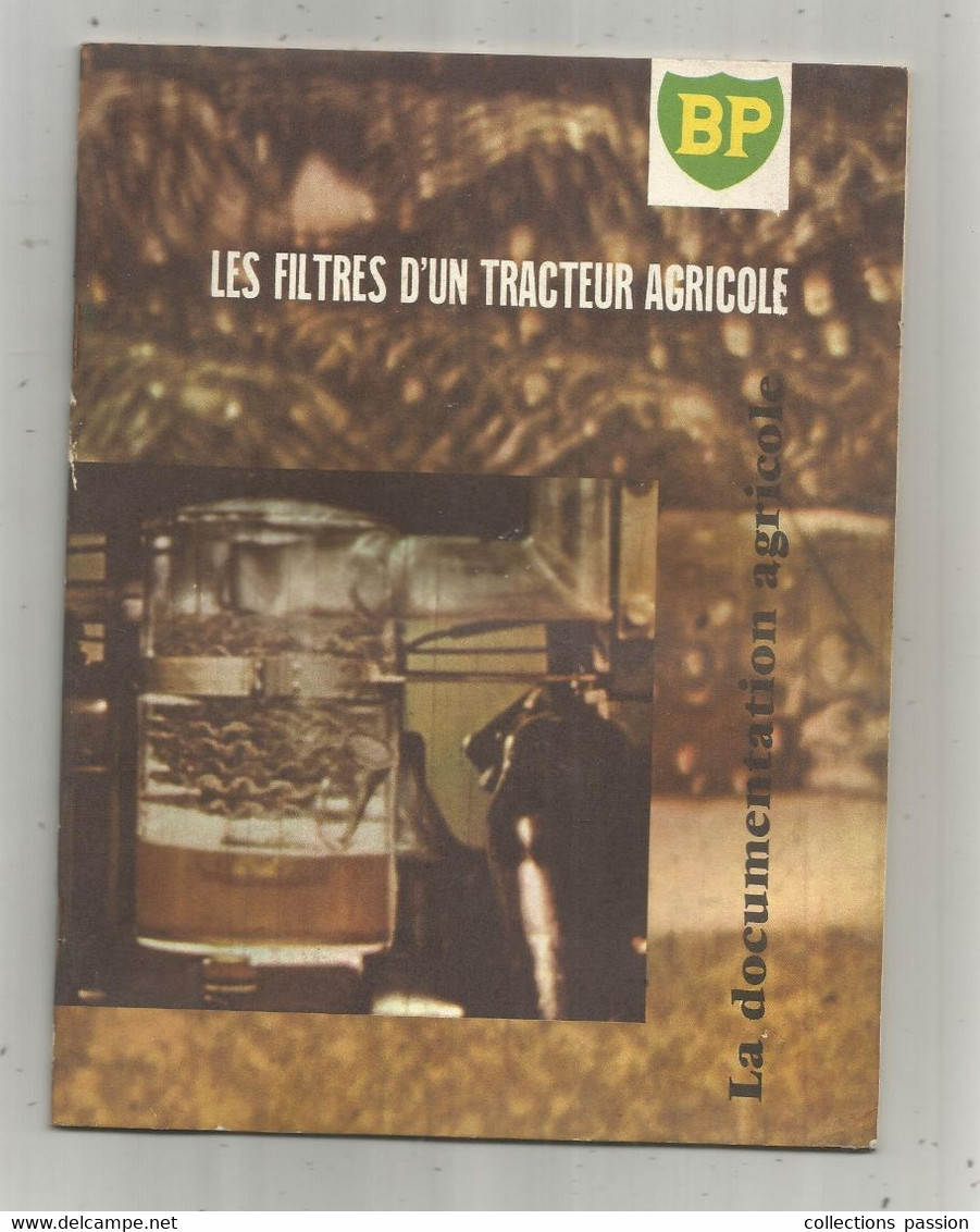 Technique ,automobile , Tracteur , Publicité BP,  24 Pages, LES FILTRES D'UN TRACTEUR AGRICOLE,  Frais Fr 2.55 E - Do-it-yourself / Technical