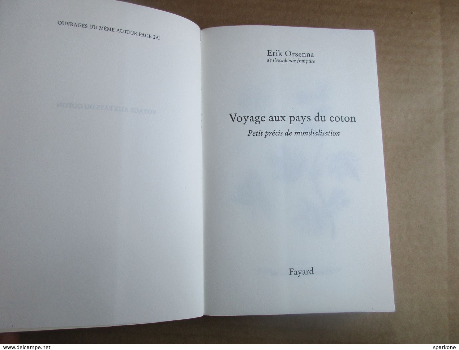 Voyage Aux Pays Du Coton (Erik Orsenna) éditions Fayard De 2006 - Other & Unclassified