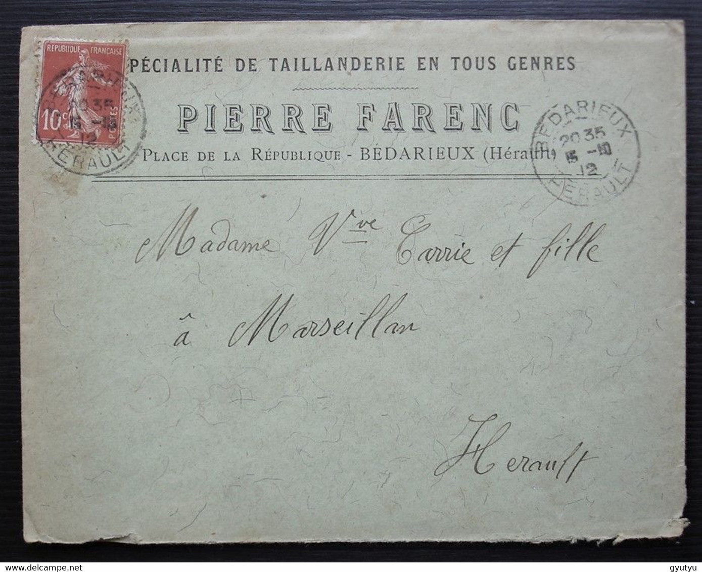 Bédarieux 1912 Pierre Farenc Spécialité De Taillanderie En Tous Genres Lettre Pour Marseillan - 1877-1920: Période Semi Moderne