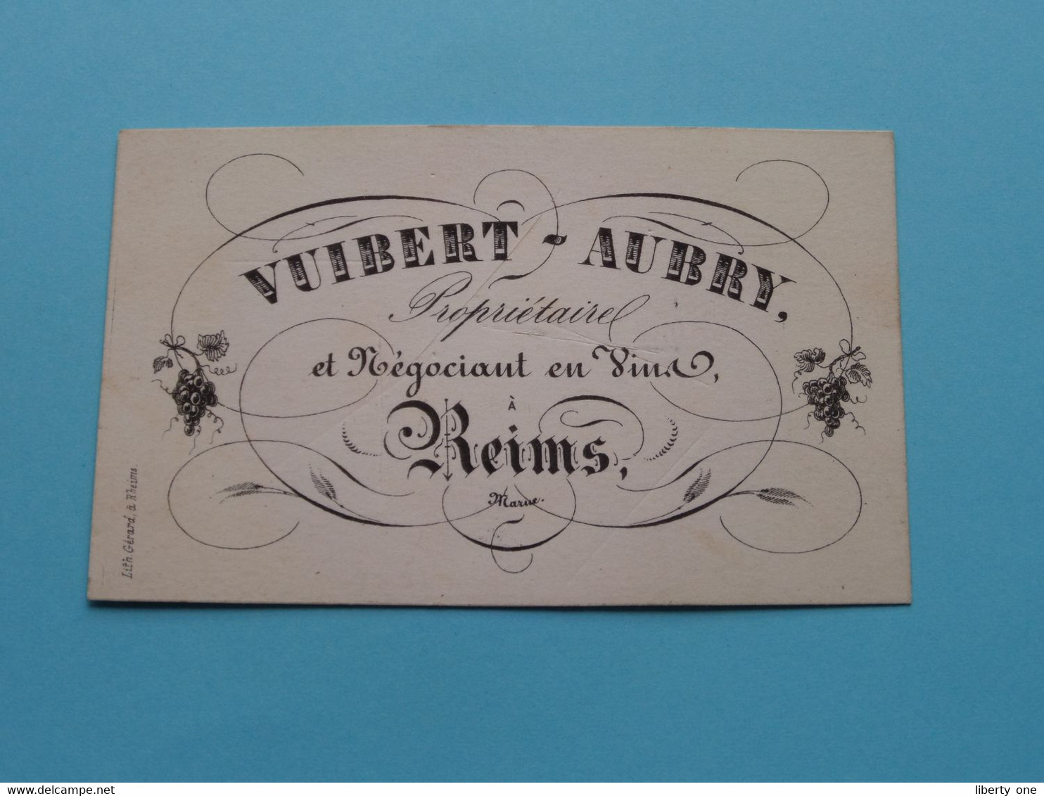 VUIBERT - AUBRY ¨Propriétaire Et Négociant En Vins REIMS Marne ( Lith. Gérard à Rheims > Voir Scan ) ! - Visitekaartjes