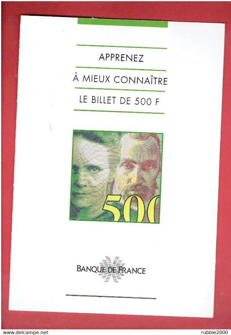 BANQUE DE FRANCE 1994 APPRENEZ A MIEUX CONNAITRE LE BILLET DE 500 FRANCS PIERRE ET MARIE CURIE DESCRIPTIF RECTO VERSO - 500 F 1994-2000 ''Pierre En Marie Curie''