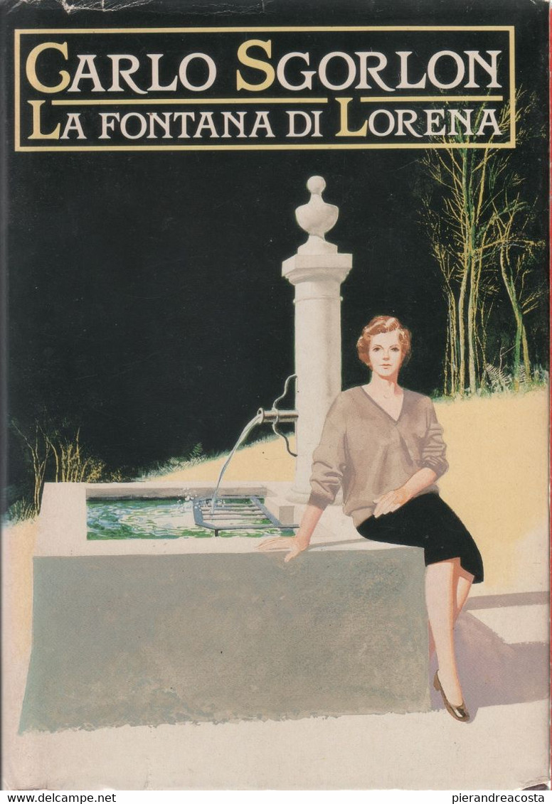 La Fontana Di Lorena - Carlo Sgorlon - Other & Unclassified
