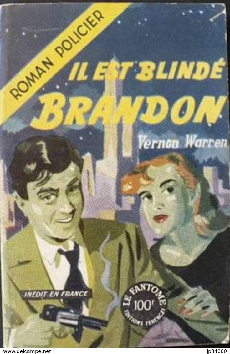 IL EST BLINDE BRANDON De Vernon WARREN. Ed. FERENCZI Collection LE FANTOME N°24 - Ferenczi