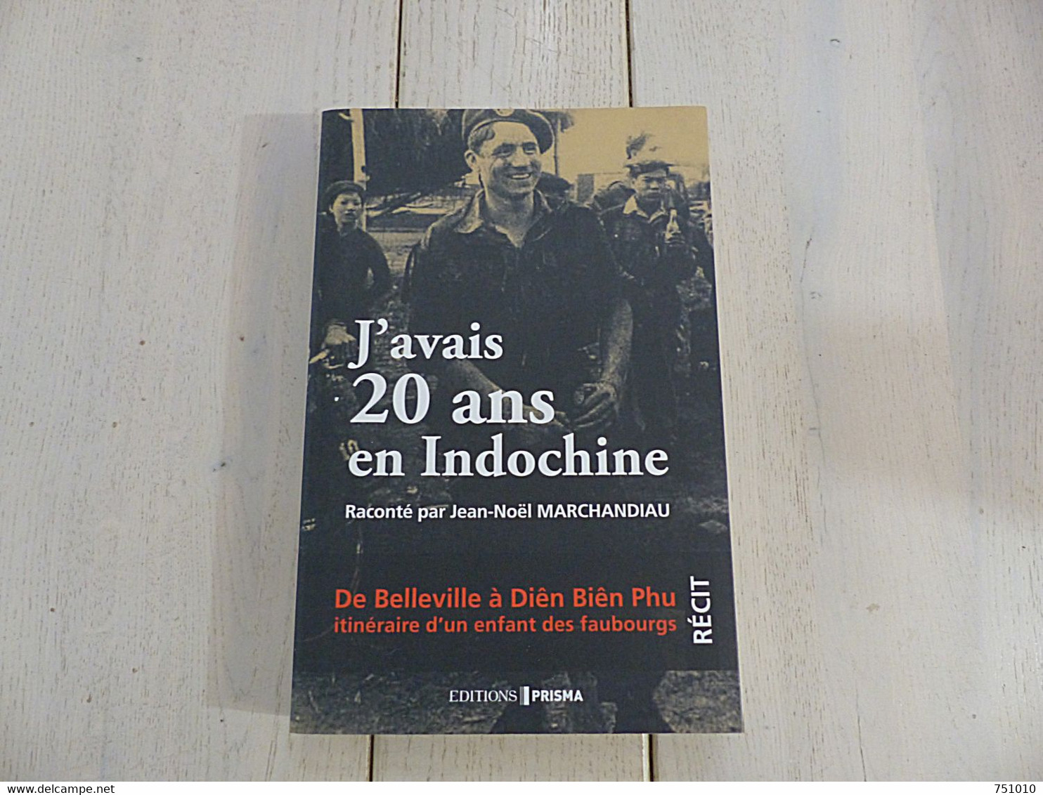 J’AVAIS 20 ANS EN INDOCHINE PAR J.N. MARCHANDIAU - Frans