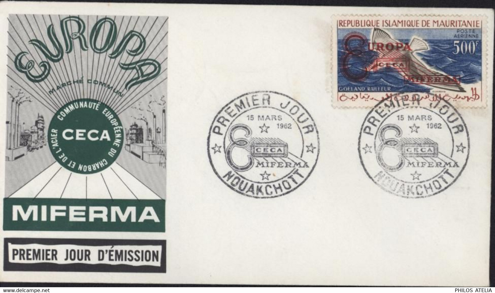 FDC 1er Premier Jour D'émission Nouakchott 15 3 1962 Europa CECA Communauté Européenne Charbon Acier Miferma - Mauritanie (1960-...)