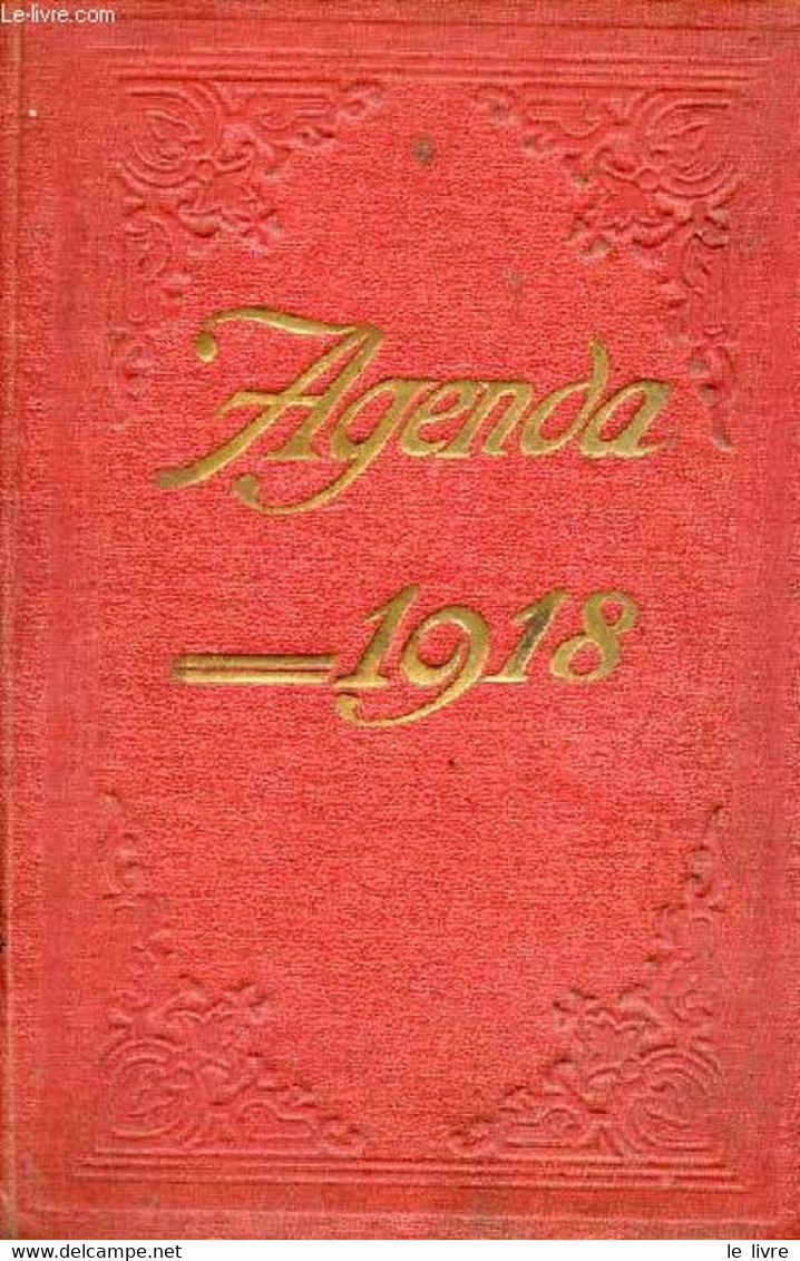 Agenda Du Commerce De L'industrie Et Des Besoins Journaliers 1918. - Collectif - 1918 - Blanco Agenda