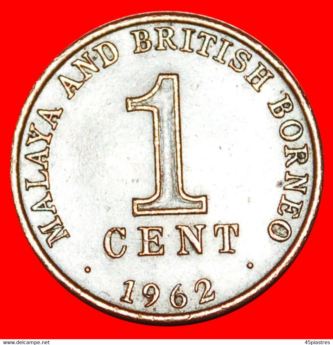 • GREAT BRITAIN: MALAYA AND BRITISH BORNEO ★ 1 CENT 1962! LOW START ★ NO RESERVE! - Malaysia