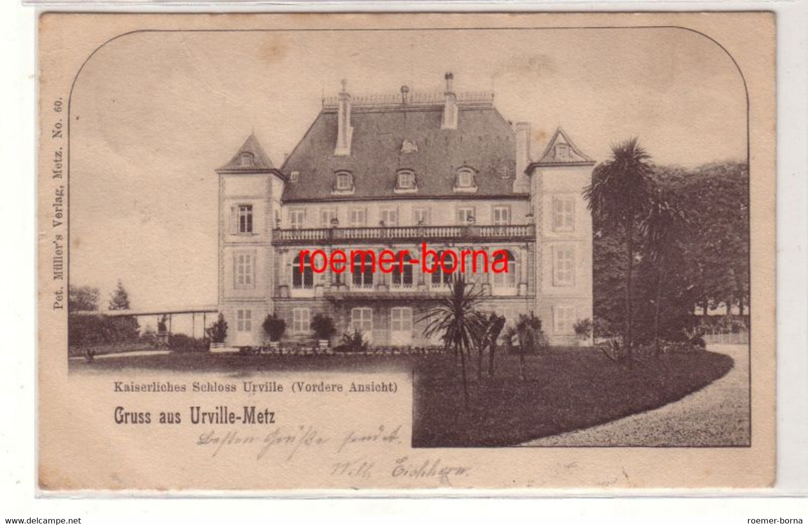 13021 Ak Gruss Aus Urville-Metz Kaiserl. Schloss Urville Vordere Ansicht 1900 - Lothringen