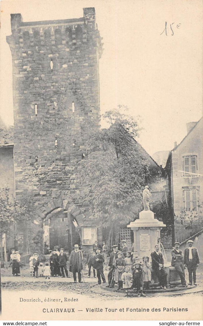 CPA 12 CLAIRVAUX VIEILLE TOUR ET FONTAINE DES PARISIENS - Sonstige & Ohne Zuordnung