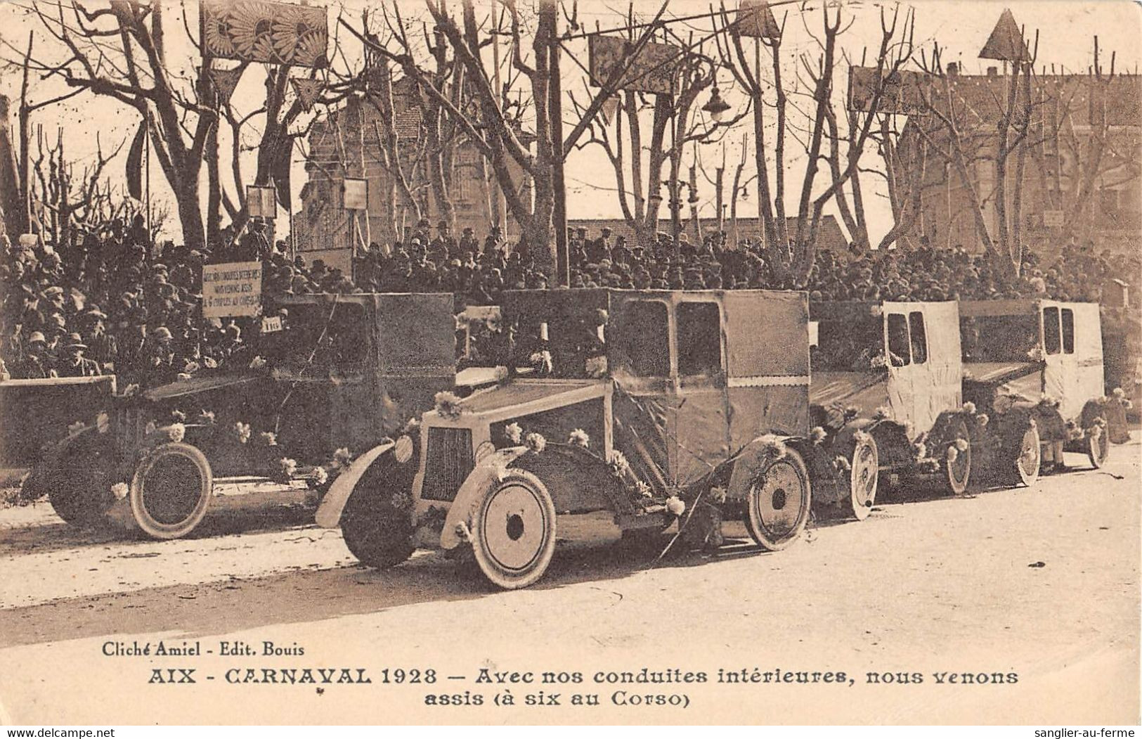 CPA 13 AIX EN PROVENCE CARNAVAL 1928 AVEC NOS CONDUITES INTERIEURES NOUS VENONS ASSIS (cpa Rare - Aix En Provence