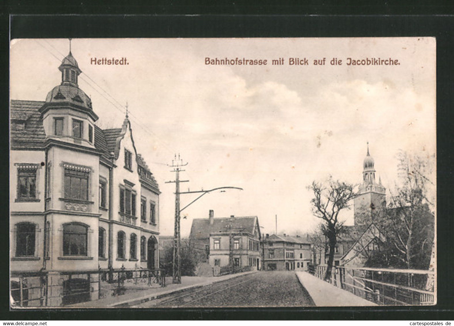 AK Hettstedt, Bahnhofstrasse Mit Blick Auf Die Jacobikirche - Hettstedt