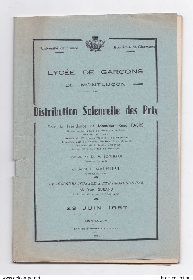 Lycée De Garçons De Montluçon, Distribution Solennelle Des Prix, 1957, Discours D' Yves Durand, MM. Fabre, Malhière ... - Bourbonnais
