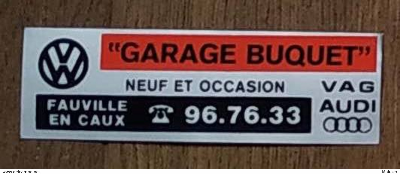 AUTOCOLLANT STICKER - GARAGE BUQUET - VAG AUDI - FAUVILLE EN CAUX - SEINE MARITIME NORMANDIE - Autocollants