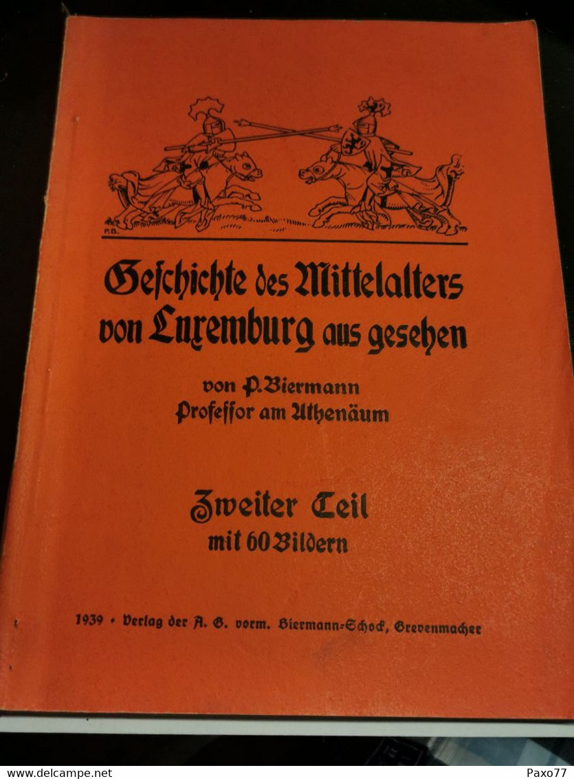 Livre, Geschichte Des Mittelalters Von Luxemburg Aus Gesehen. 131 Pages - Sonstige & Ohne Zuordnung