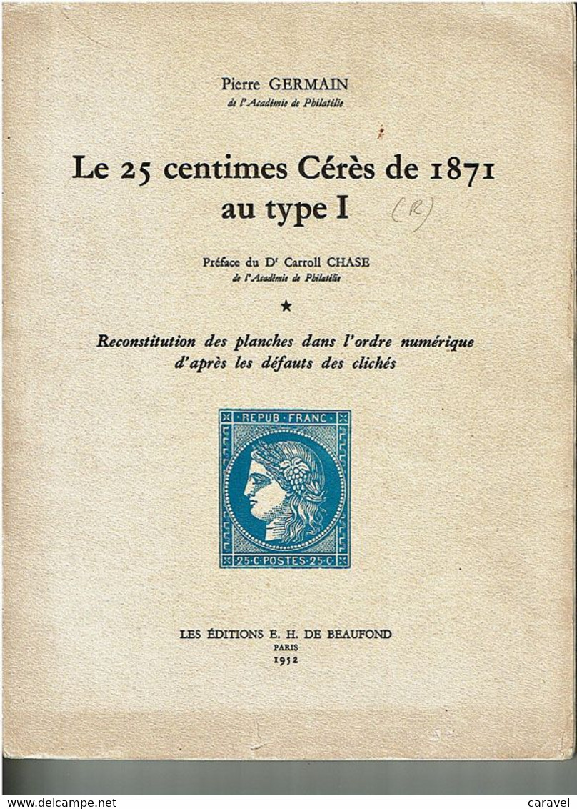 Le 25 Centimes Cérès De 1871 Au Type I, Tomes 1 Et 2 - Manuales