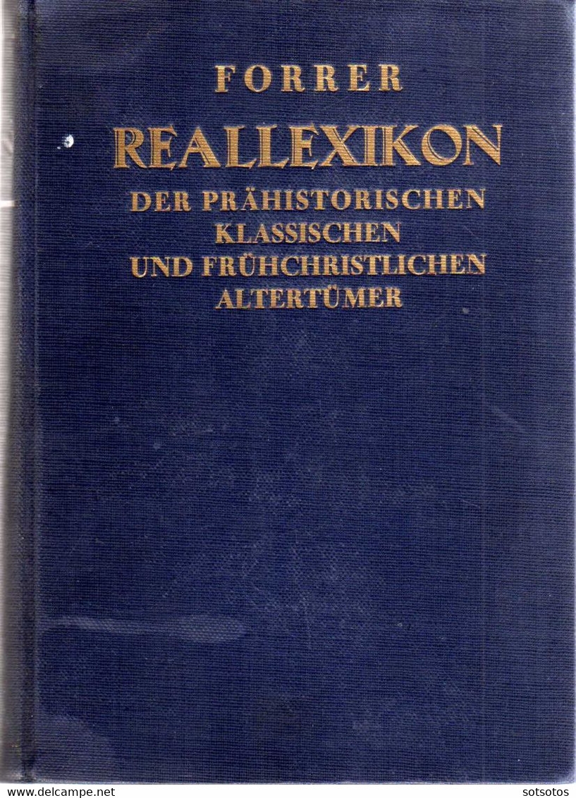 Robert Forrer - Reallexikon Der Prähistorischen, Klassischen Und Frühchristlichen Altertümer - 1907 Archaeology, Art, Hi - 1. Oudheid