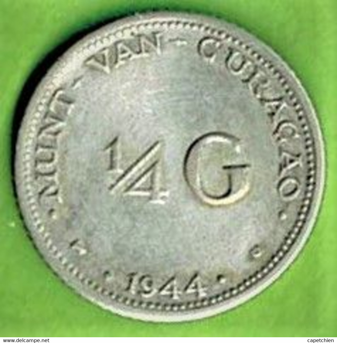 CURACAO / WILHELMINA / 1/4 G. / 1944 - Curacao