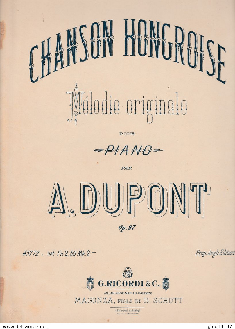 Spartito CHANSON HONGROISE Melodia Per Piano A. DUPONT - OP. 27 G. RICORDI & C. - Opéra