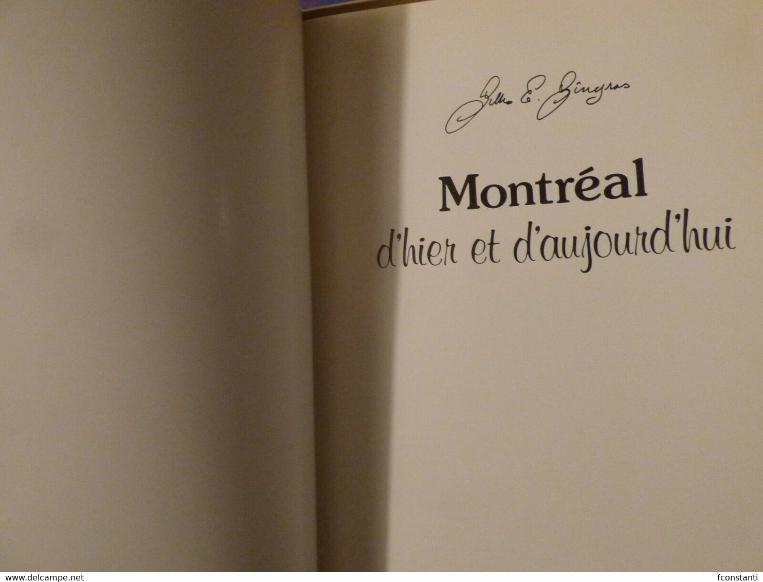 MONTREAL D'HIER ET D'AUJOURD'HUI GILLES GINGRAS 1976 Signé - Unclassified