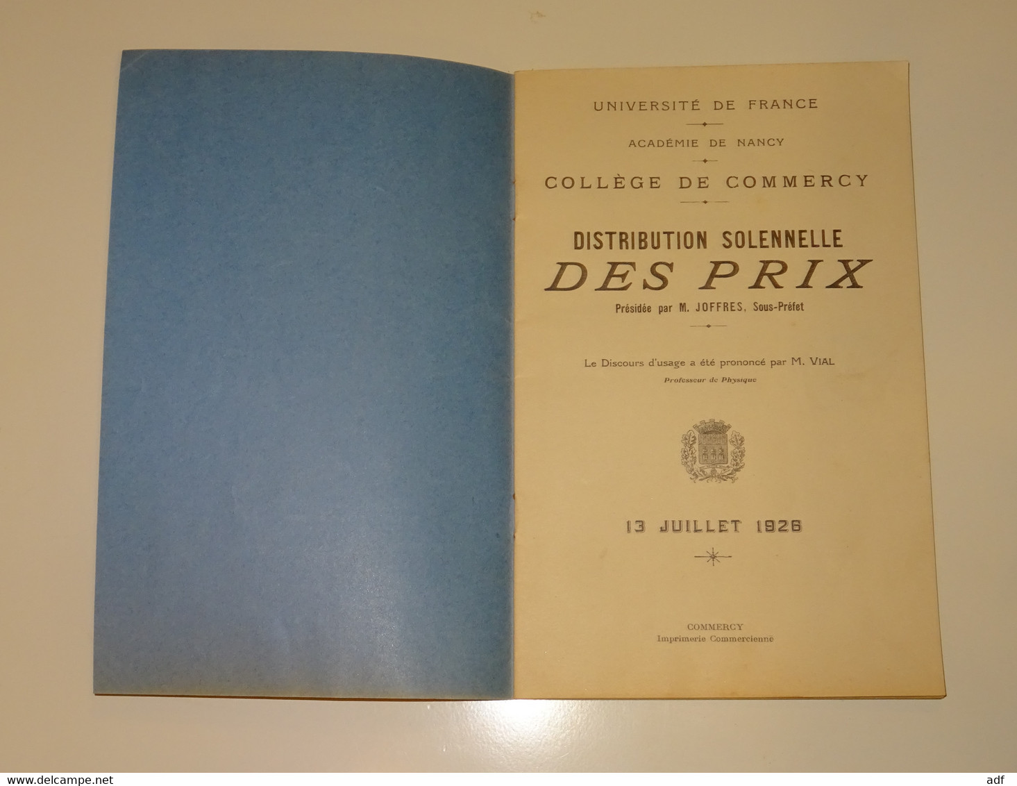 DISTRIBUTION SOLENNELLE DES PRIX, COLLEGE DE COMMERCY, PRESIDEE PAR M. JOFFRES, SOUS PREFET, UNIVERSITE DE FRANCE, 1926 - Diplômes & Bulletins Scolaires