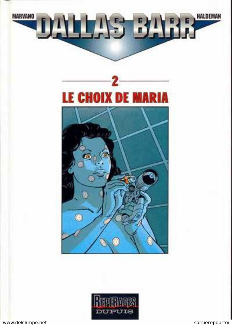 Dallas Barr 2 Le Choix De Maria - Haldeman/Marvano - Dupuis - EO 05/1997 - TBE - Dallas Barr