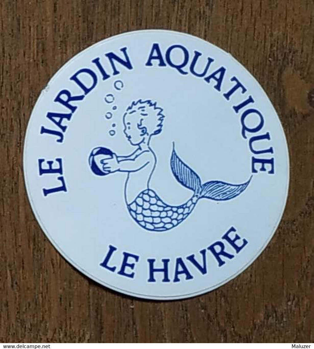 AUTOCOLLANT STICKER - LE JARDIN AQUATIQUE - LE HAVRE- SEINE MARITIME - NORMANDIE - SIRÈNE - Stickers