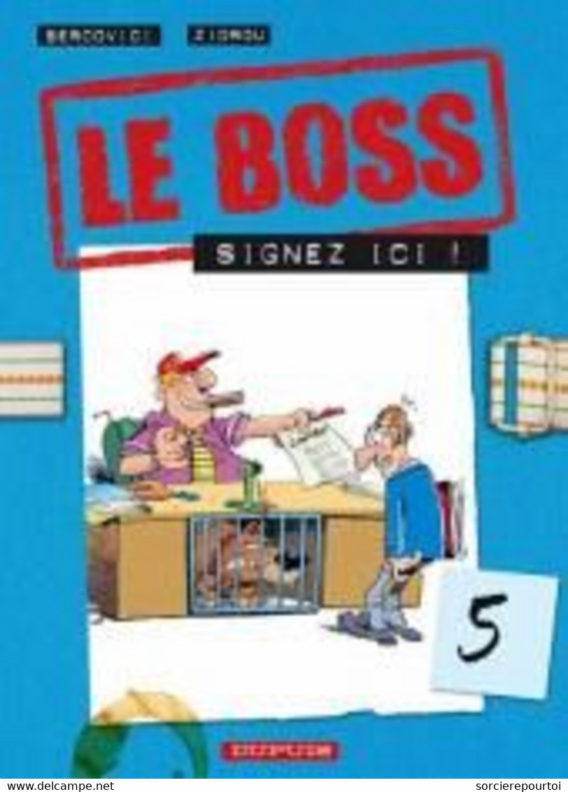 Le Boss 5 Signez Ici ! - Zidrou / Bercovici- Dupuis - EO 01/2003 - TBE - Boss, Le