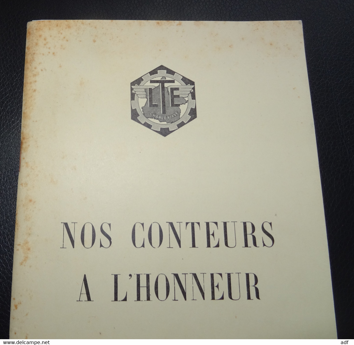 ANCIEN LIVRET " NOS CONTEURS A L'HONNEUR ", LTE LYCEE TECHNIQUE D'ETAT FRANCOIS BAZIN, CHARLEVILLE ( MEZIERES ) ARDENNES - Champagne - Ardenne