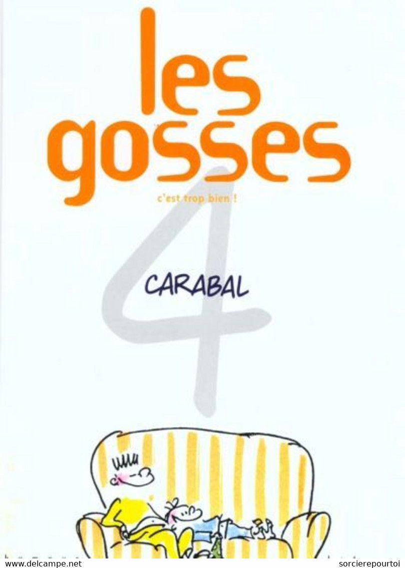 Les Gosses 4 C'est Trop Bien ! - Carabal - Dupuis - EO 05/1999 - TBE - Gosses, Les