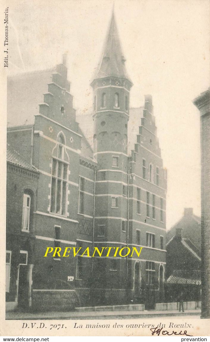 La Maison Des Ouvriers Du ROEULX - Carte Circulé En 1900 Vers Ixelles - Le Roeulx