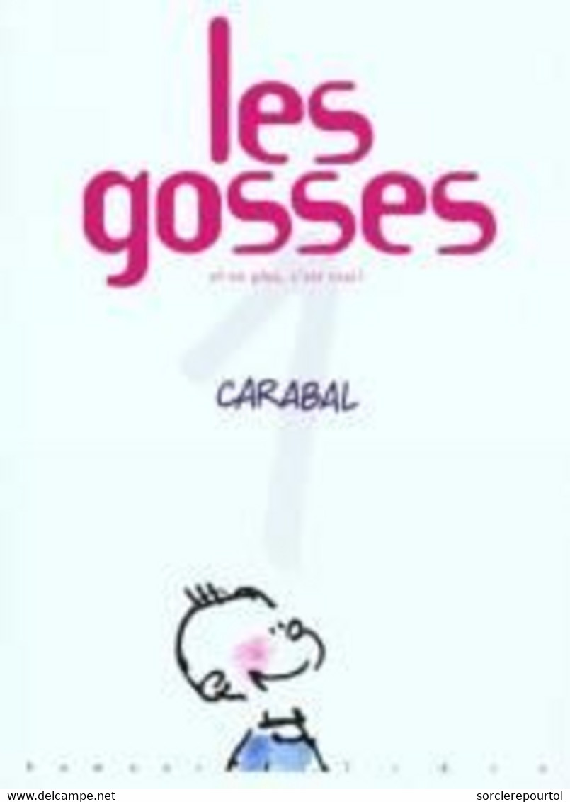 Les Gosses 1 Et En Plus, C'est Vrai - Carabal - Dupuis - EO 01/1997 - TBE - Gosses, Les