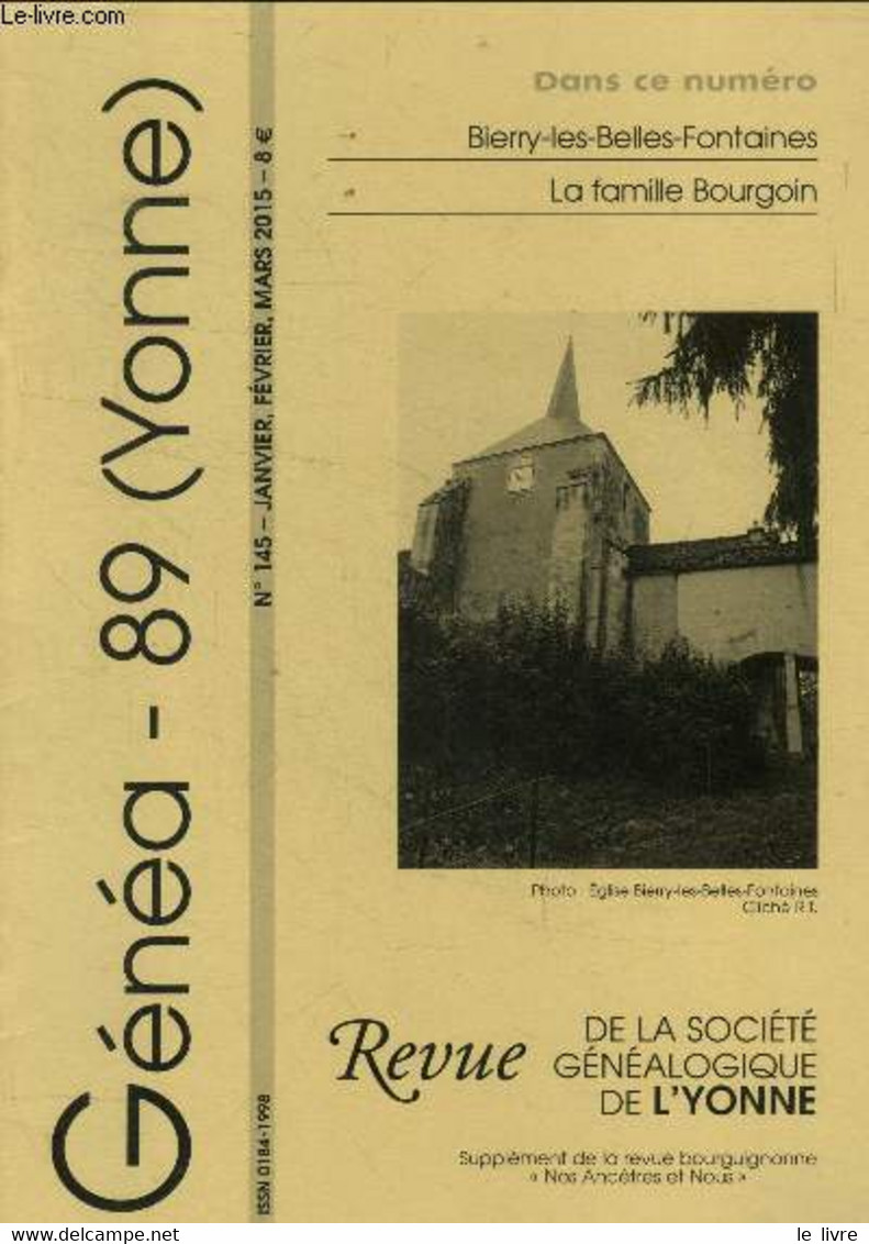 Généa 89 ( Yonne) N°145, Javier Février Mars 2015 : Bierry Les Belles Fontaines- La Famille Bourgoin - Collectif - 2015 - Other Magazines
