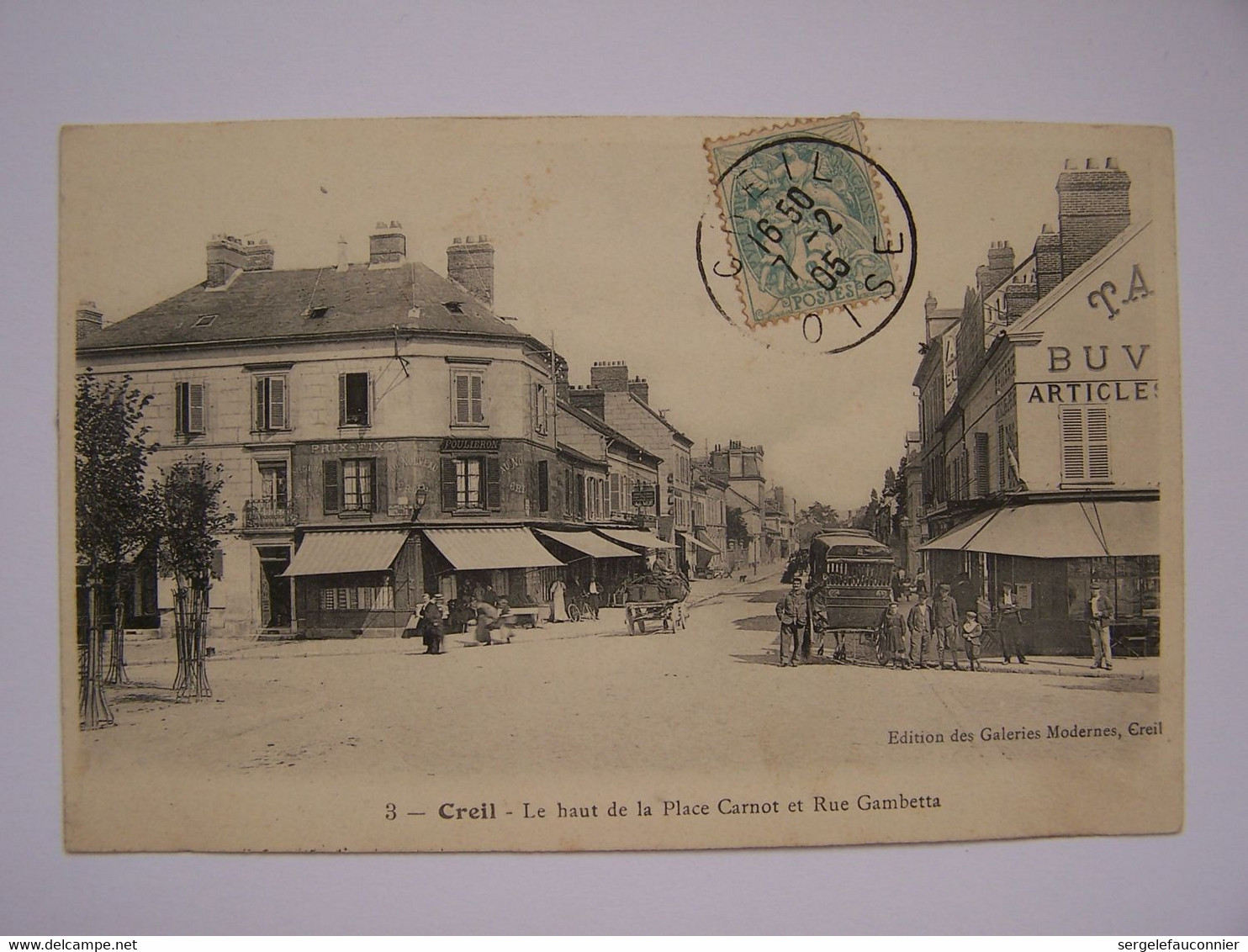 CREIL 7-2-05 Le Haut De La Place Carnot Et Rue Gambetta   Edition Des Galeries Modernes - Creil